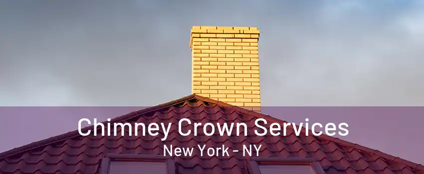 Chimney Crown Services New York - NY