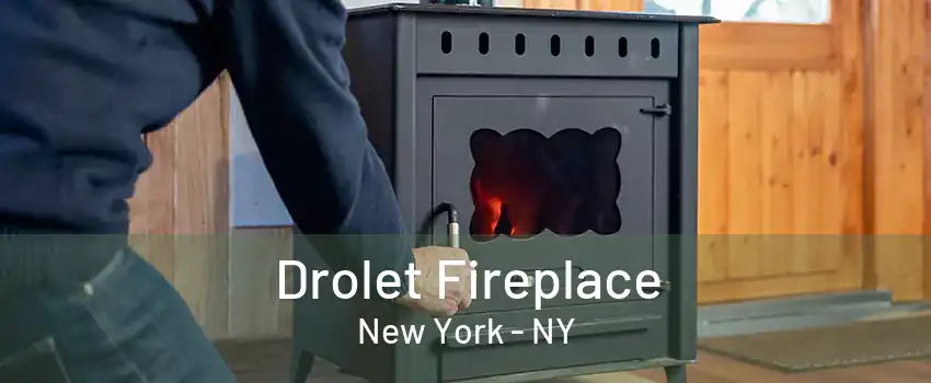  Drolet Fireplace New York - NY