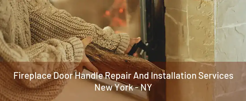  Fireplace Door Handle Repair And Installation Services New York - NY