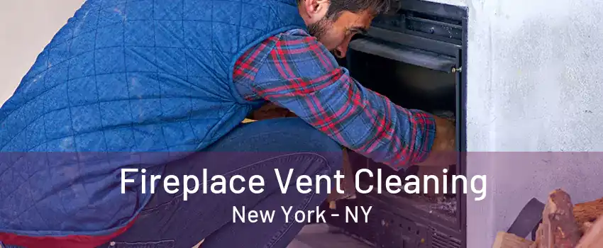  Fireplace Vent Cleaning New York - NY