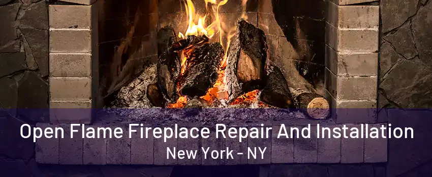  Open Flame Fireplace Repair And Installation New York - NY