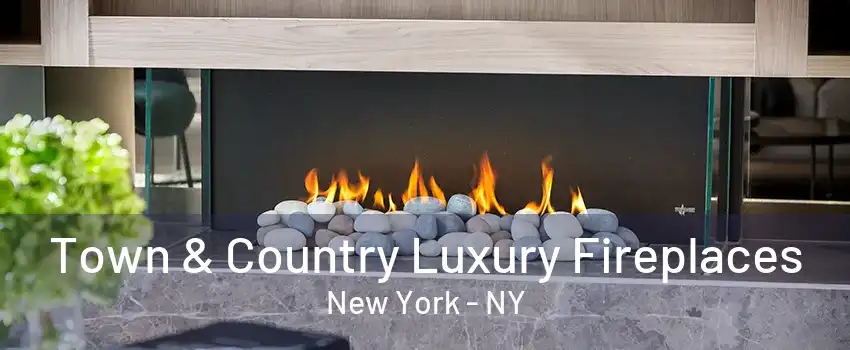  Town & Country Luxury Fireplaces New York - NY