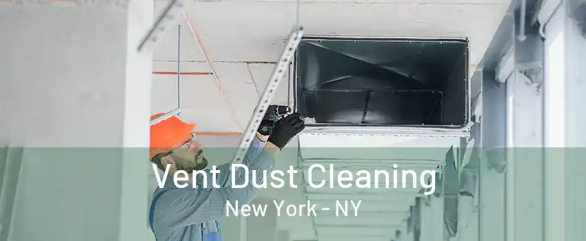  Vent Dust Cleaning New York - NY