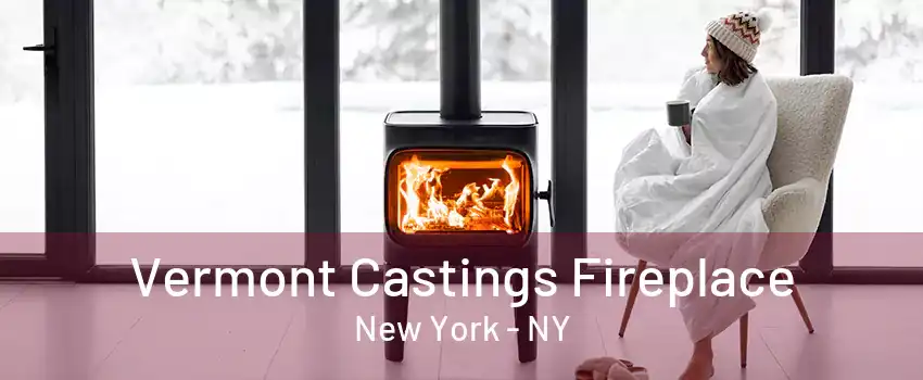  Vermont Castings Fireplace New York - NY